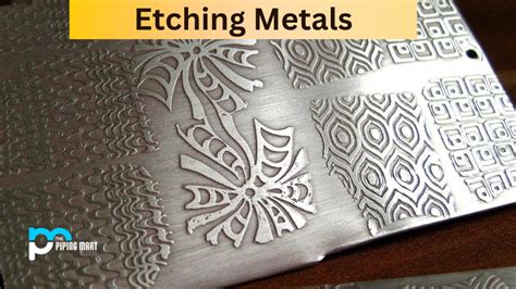 What is Etching Metal? Uses and Process