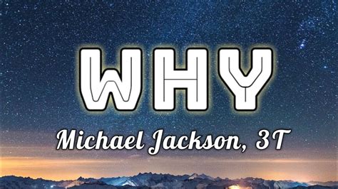 Michael Jackson, 3T - Why (Lyrics Video) - YouTube