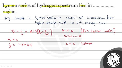 Lyman series of hydrogen spectrum lies in region. - YouTube