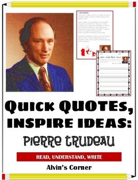 Quick Quotes, Inspire Ideas: Pierre Elliot Trudeau: Prime Minister of ...