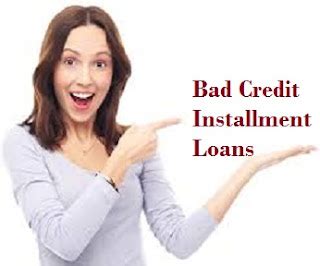 Get To Everything About Bad Credit Installment Loans!