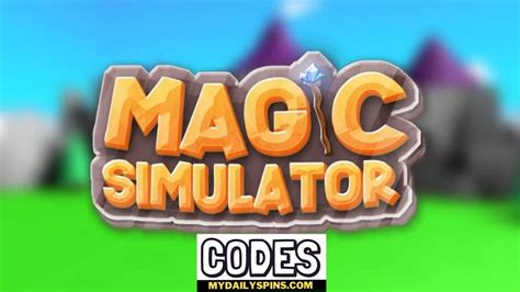 Magic Simulator Codes September 2023 (NEW) Mydailyspins.com