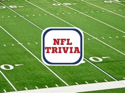 119 NFL Trivia Questions And Answers - Antimaximalist