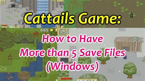 Cattails Game: Multiple Save Files Guide - YouTube