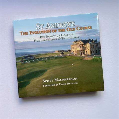 St Andrews, The Evolution Of The Old Course - Signed First Edition ...