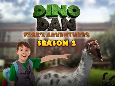 Prime Video: Dino Dan: Trek's Adventures