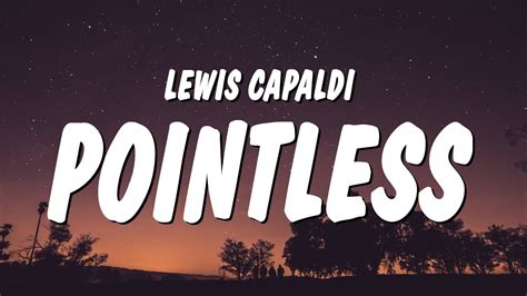 Lewis Capaldi - Pointless (Lyrics) Chords - Chordify