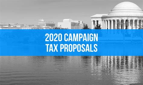 2020 Presidential Campaign Proposals | Analysis of 2020 Tax Proposals