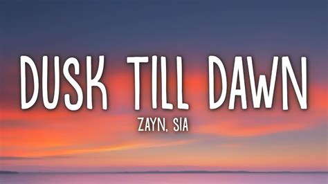 ZAYN & Sia - Dusk Till Dawn (Lyrics) - YouTube Music