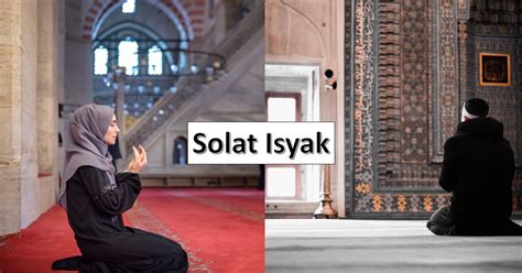 Solat Isyak Panduan Niat & Cara Solat Yang Lengkap