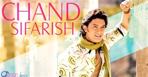 Chand Sifarish Song Lyrics in Hindi | Fanaa Song Quotes