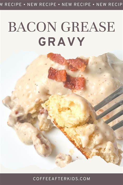 Bacon Grease Gravy for Biscuits - Coffee After Kids | Recipe | Gravy with bacon grease, Bacon ...