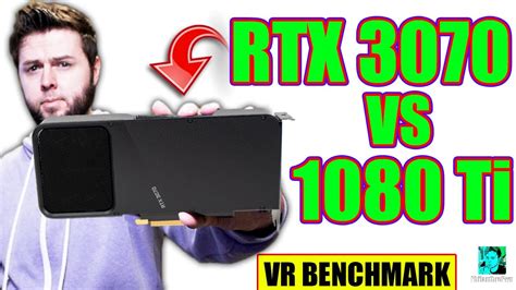 RTX 3070 vs GTX 1080 Ti | VR Benchmark - YouTube