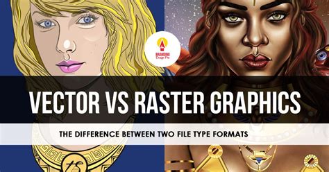 Vector vs Raster Graphics: Difference in Image File Formats