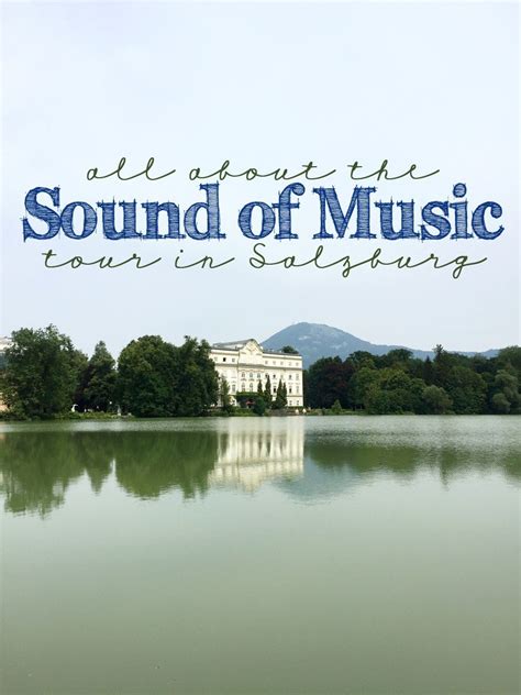 The Sound of Music : Which Tour is the best in Salzburg? An Inside look at the Panorama Sound of ...