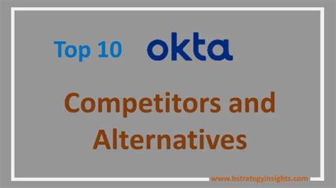 Top 10 Okta Competitors and Alternatives - BStrategy Insights