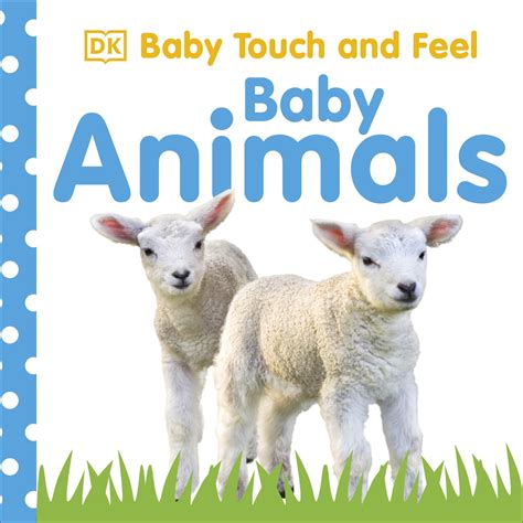 Baby Touch and Feel Baby Animals by DK - Penguin Books Australia