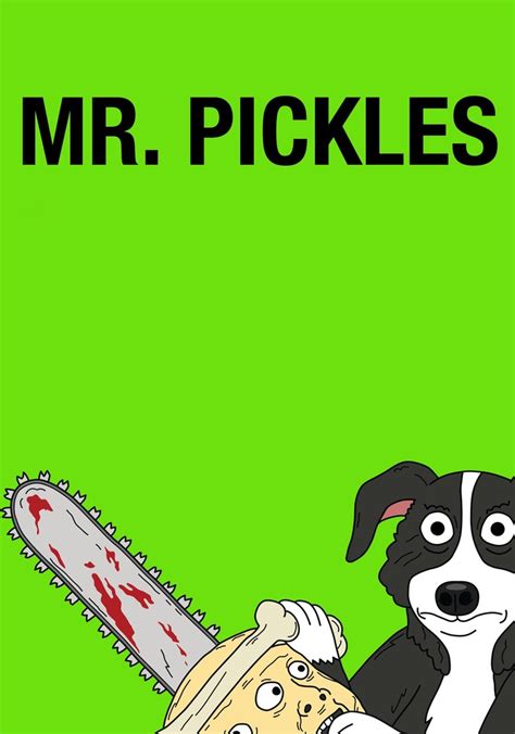 Mr. Pickles - watch tv show streaming online