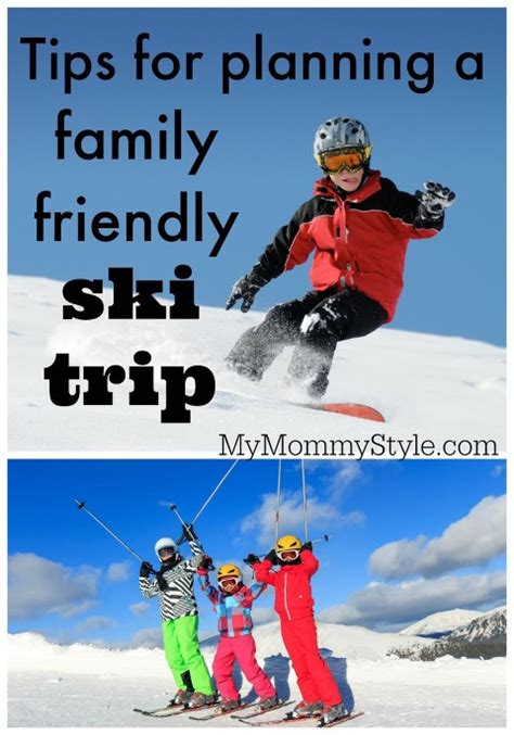 Tips for planning a family friendly ski trip - My Mommy Style