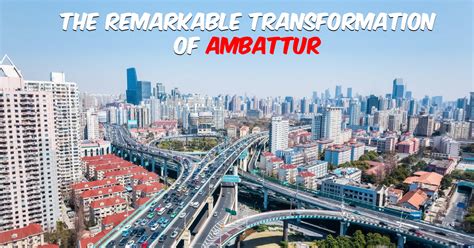 The Remarkable Transformation Of Ambattur