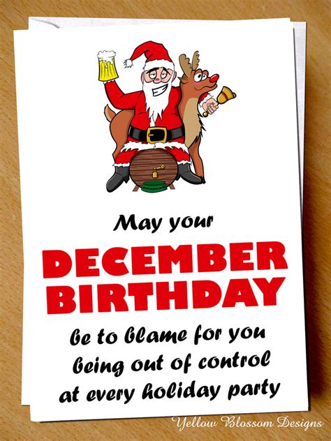 Funny December Birthday Card ~ Enjoy The Holiday Parties – YellowBlossomDesignsLtd