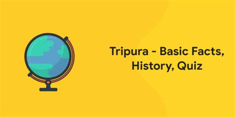 Tripura - Basic Facts, History, Quiz - Entri Blog