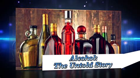 Alcohol: The Untold Story – Where There is Addiction, Recovery Is Possible