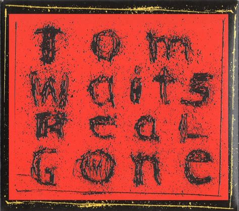 Tom Waits – Real Gone (2004, Digipak, CD) - Discogs