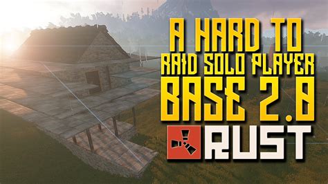 Rust For Dummies - How To Build A Hard To Raid Solo Player Base 2.0 - YouTube