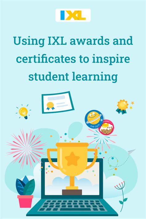 Using IXL awards and certificates to inspire learning - IXL Official Blog