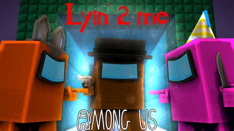 LYIN' 2 ME - Among Us MINECRAFT Animation (Song by: @CG5) - [Mine ...