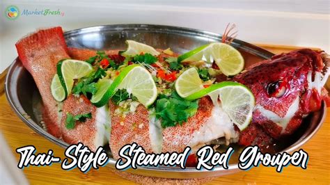 Thai Style Lime & Garlic Steamed Red Grouper - YouTube