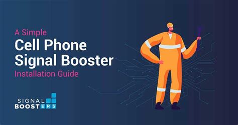 A Simple Cell Phone Signal Booster Installation Guide