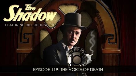 The Shadow Radio Show: Episode 119 The Voice Of Death