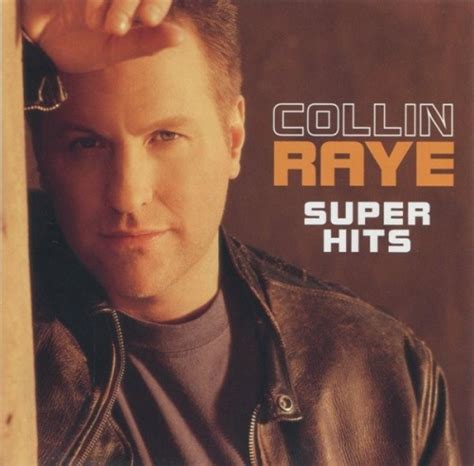 Super Hits - Collin Raye | Songs, Reviews, Credits | AllMusic