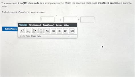 Solved The compound iron(III) bromide is a strong | Chegg.com