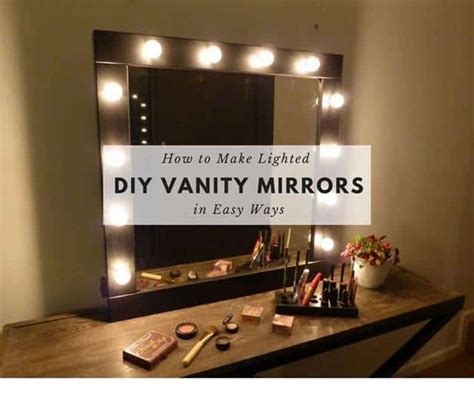 How to Make Lighted Vanity Mirrors in Easy Ways | Diy vanity mirror ...