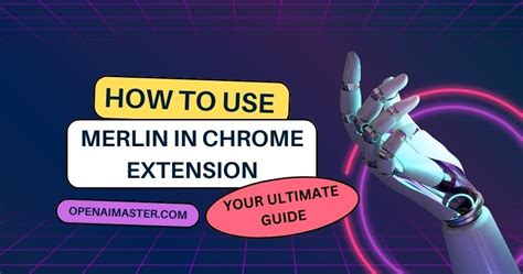 How to Use Merlin in Chrome Extension: Your Ultimate Guide - GPT Master.AI