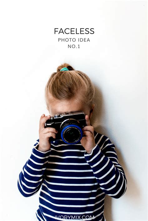 13 Faceless Instagram Photography Ideas (perfect for kids too) - Ivory Mix