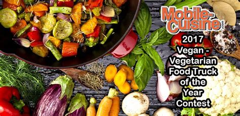 2017 Vegan Vegetarian Food Truck Of The Year Contest