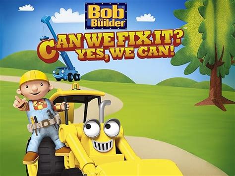 Watch Bob the Builder: Can We Fix It, Yes We Can! | Prime Video