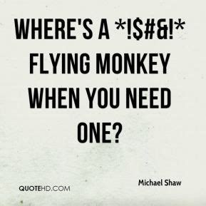 Quotes About Flying Monkeys. QuotesGram