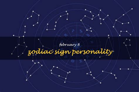 Revealing The Unique Personality Traits Of Those Born Under The February 8 Zodiac Sign | ShunSpirit