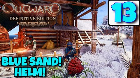 Outward Definitive Edition | BLUE SAND HELM | EP13 | Walkthrough ...