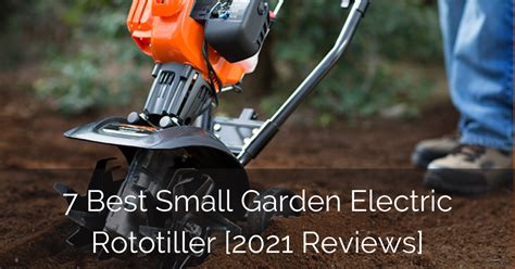 7 Best Small Garden Electric Rototiller [2021 Reviews] Tool Review