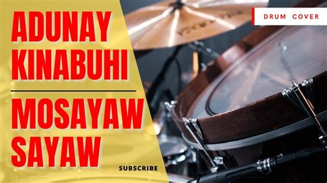 DRUM COVER: ADUNAY KINABUHI / MOSAYAW SAYAW TA / CEBUANO CHRISTIAN SONGS / PRAISE AND WORSHIP ...