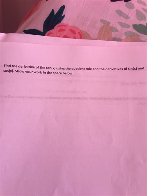 Solved Find the derivative of the tan(x) using the quotient | Chegg.com