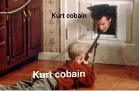 Kurt Cobain... : r/memes