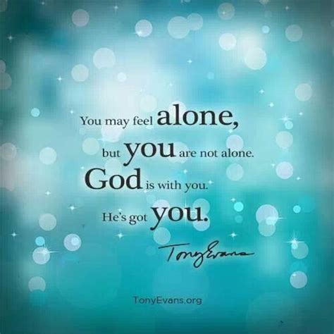 Quote: Faith, You are not alone, quote by Tony Evans, pinned from Tony Evans Facebook post ...