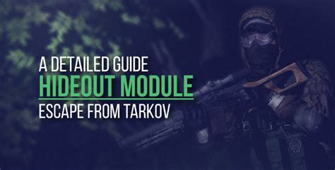 A detailed guide to Hideout Module in Escape from Tarkov ...